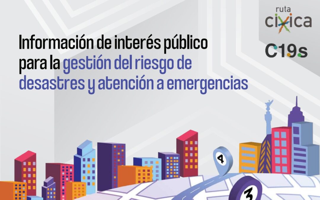 Información de interés público para la gestión del riesgo de desastres y atención a emergencias